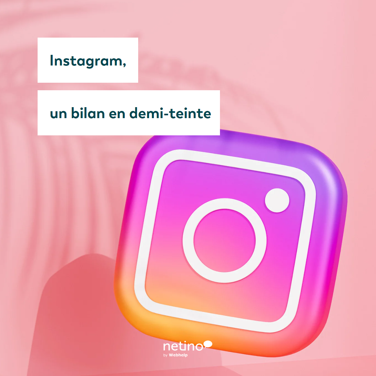 Instagram A Mixed 2022 Review Netino By Webhelp 6398